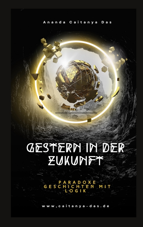 Gestern in der Zukunft - Ananda Caitanya Das144 Caputo