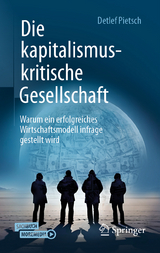 Die kapitalismuskritische Gesellschaft - Pietsch, Detlef