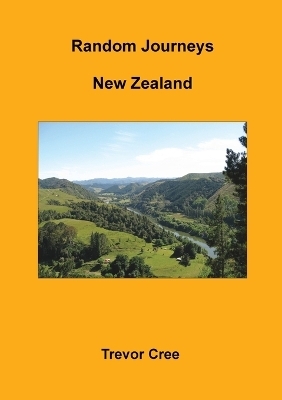 Random Journeys - New Zealand - Trevor Cree