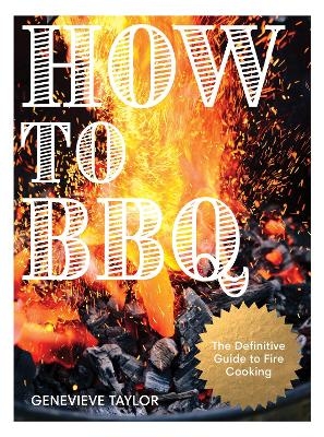 How to BBQ - Genevieve Taylor