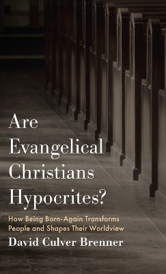 Are Evangelical Christians Hypocrites? - David Culver Brenner