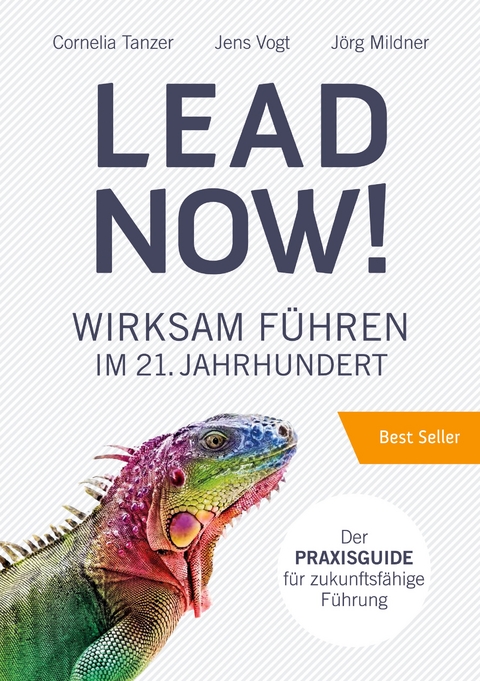 Lead Now! - Cornelia Tanzer, Jens Vogt, J&ouml;rg Mildner