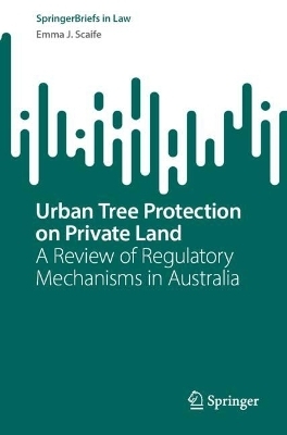 Urban Tree Protection on Private Land - Emma J. Scaife