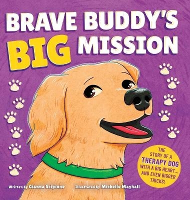 Brave Buddy's Big Mission - Gianna Scipione