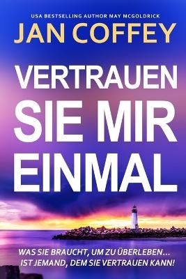 Vertrauen Sie Mir Einmal - Jan Coffey, May McGoldrick