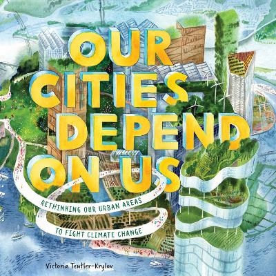 Our Cities Depend on Us - Victoria Tentler-Krylov