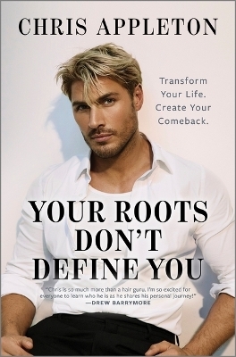 Your Roots Don't Define You - Chris Appleton