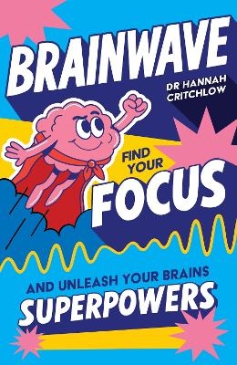 Brainwave - Dr Hannah Critchlow