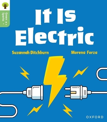 Oxford Reading Tree Green Sparks: Level 1+: It Is Electric - Suzannah Ditchburn