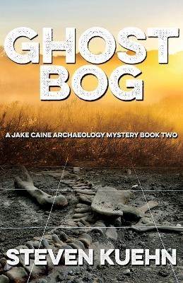 Ghost Bog - Steven Kuehn
