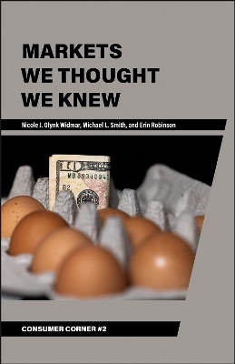 Markets We Thought We Knew - Nicole J. Olynk Widmar, Michael L. Smith, Erin Robinson