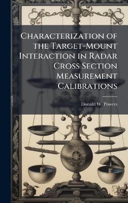 Characterization of the Target-Mount Interaction in Radar Cross Section Measurement Calibrations