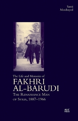 The Life and Memoirs of Fakhri al-Barudi