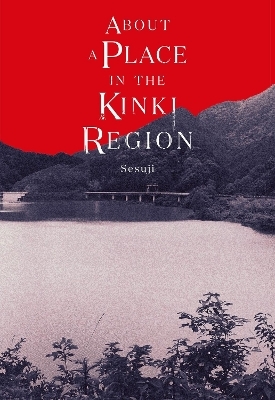 About a Place in the Kinki Region - Michael Blaskowsky,  Sesuji