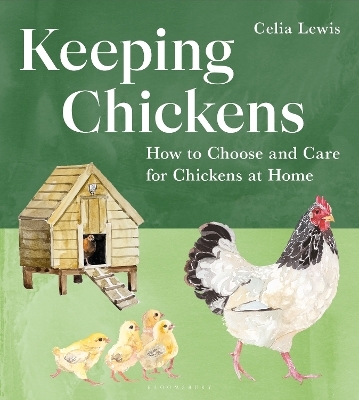 Keeping Chickens - Celia Lewis