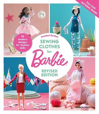 Sewing Clothes for Barbie (Revised Edition) - Annabel Benilan