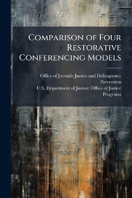 Comparison of Four Restorative Conferencing Models