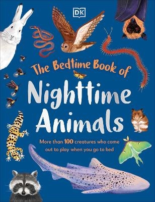 The Bedtime Book of Nighttime Animals