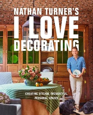 Nathan Turner’s I Love Decorating - Nathan Turner