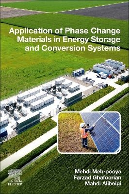 Application of Phase Change Materials in Energy Storage and Conversion Systems