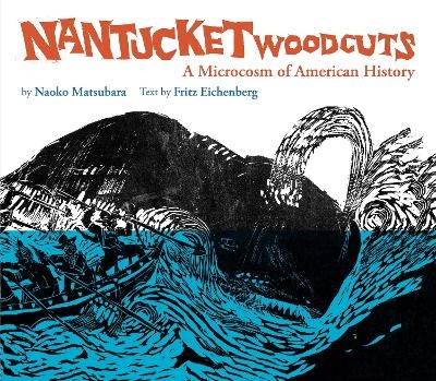 Nantucket Woodcuts, A Microcosm of American History - Fritz Eichenberg