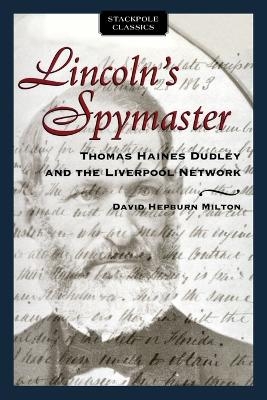 Lincoln'S Spymaster - David Hepburn Milton