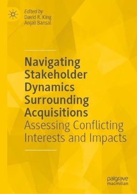 Navigating Stakeholder Dynamics Surrounding Acquisitions