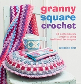 Granny Square Crochet -  Catherine Hirst
