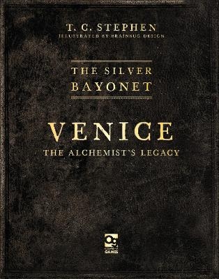 The Silver Bayonet: Venice: The Alchemist's Legacy