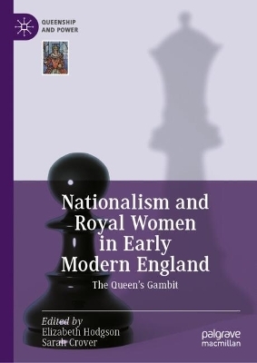 Nationalism and Royal Women in Early Modern England