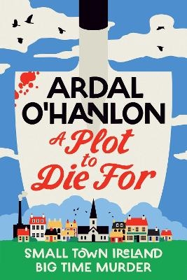 A Plot to Die For - Ardal O'Hanlon
