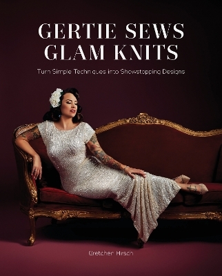 Gertie Sews Glam Knits - Gretchen Hirsch