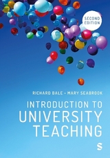 Introduction to University Teaching - Bale, Richard; Seabrook, Mary