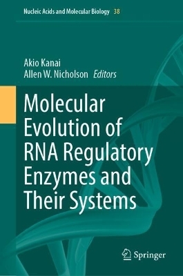 Molecular Evolution of RNA Regulatory Enzymes and Their Systems - 