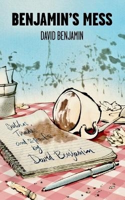 Benjamin's Mess - David Benjamin