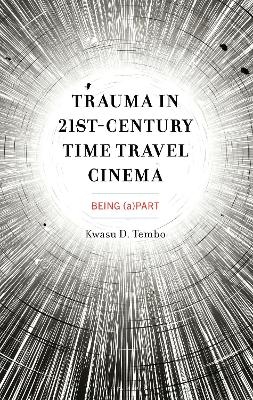 Trauma in 21st-Century Time Travel Cinema