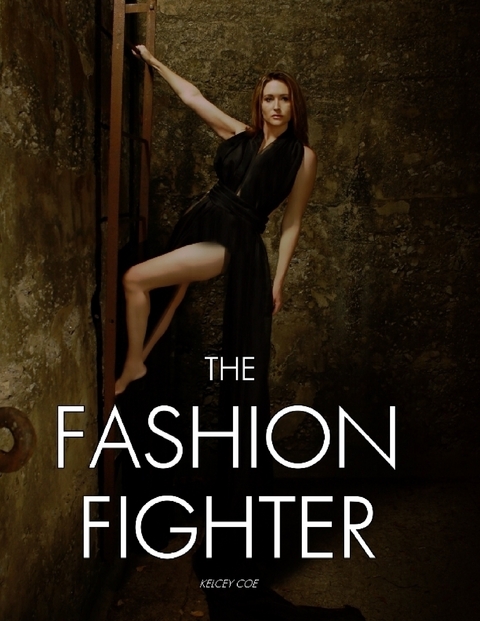 The Fashion Fighter -  Kelcey Coe