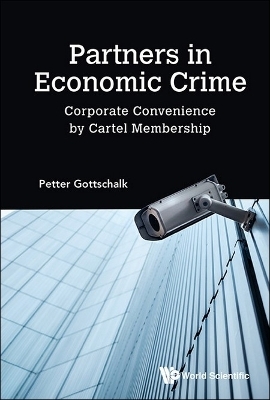 Partners In Economic Crime: Corporate Convenience By Cartel Membership