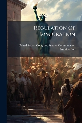 Regulation Of Immigration - 