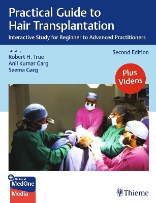 Practical Guide to Hair Transplantation - Interactive Study for the Beginning Practitioner, 2nd edition (Edition2nd edition)