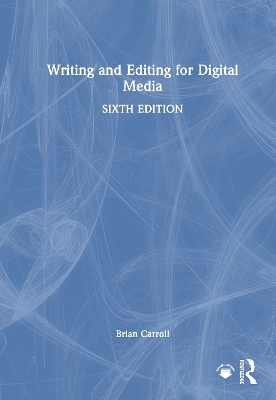 Writing and Editing for Digital Media - Brian Carroll