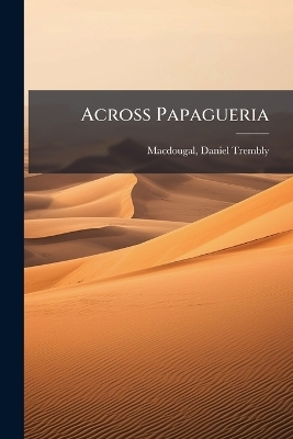 Across Papagueria - 