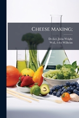 Cheese Making; - 