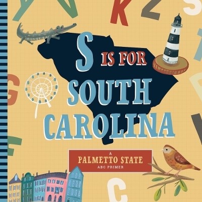 S is for South Carolina - Christopher Robbins