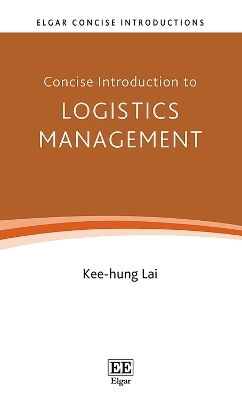 Concise Introduction to Logistics Management - Kee-Hung Lai