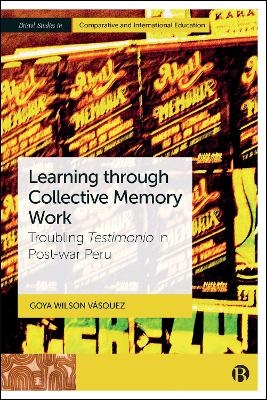 Learning through Collective Memory Work - Goya Wilson Vásquez