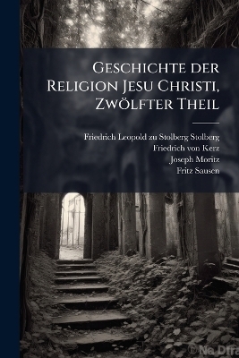 Geschichte der Religion Jesu Christi, Zwölfter Theil