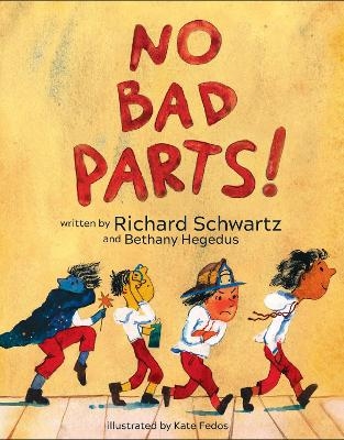No Bad Parts! - Richard C. Schwartz, Bethany Hegedus