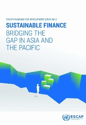 Sustainable Finance: Bridging the Gap in Asia and the Pacific
