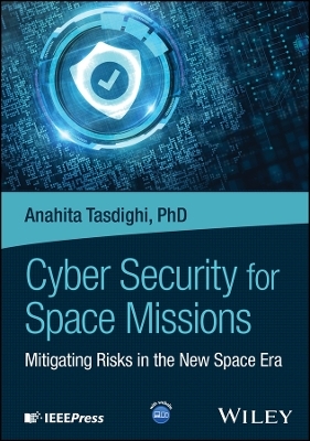 Cyber Security for Space Missions - Anahita Tasdighi